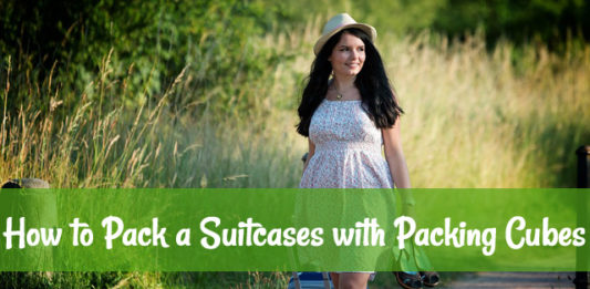 How to Pack a Suitcases with Packing Cubes